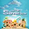 Saved by the Beach - Single album lyrics, reviews, download