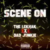 SCENE ON (feat. The LeKhak) - Single album lyrics, reviews, download
