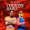 Stream & download Country Hard (feat. Sound Sultan) - Single