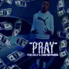 Pray (feat. $ully & CoastBoy Gudda) - Single album lyrics, reviews, download