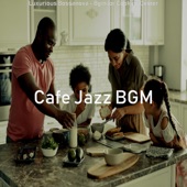 Luxurious Bossanova - Bgm for Cooking Dinner artwork