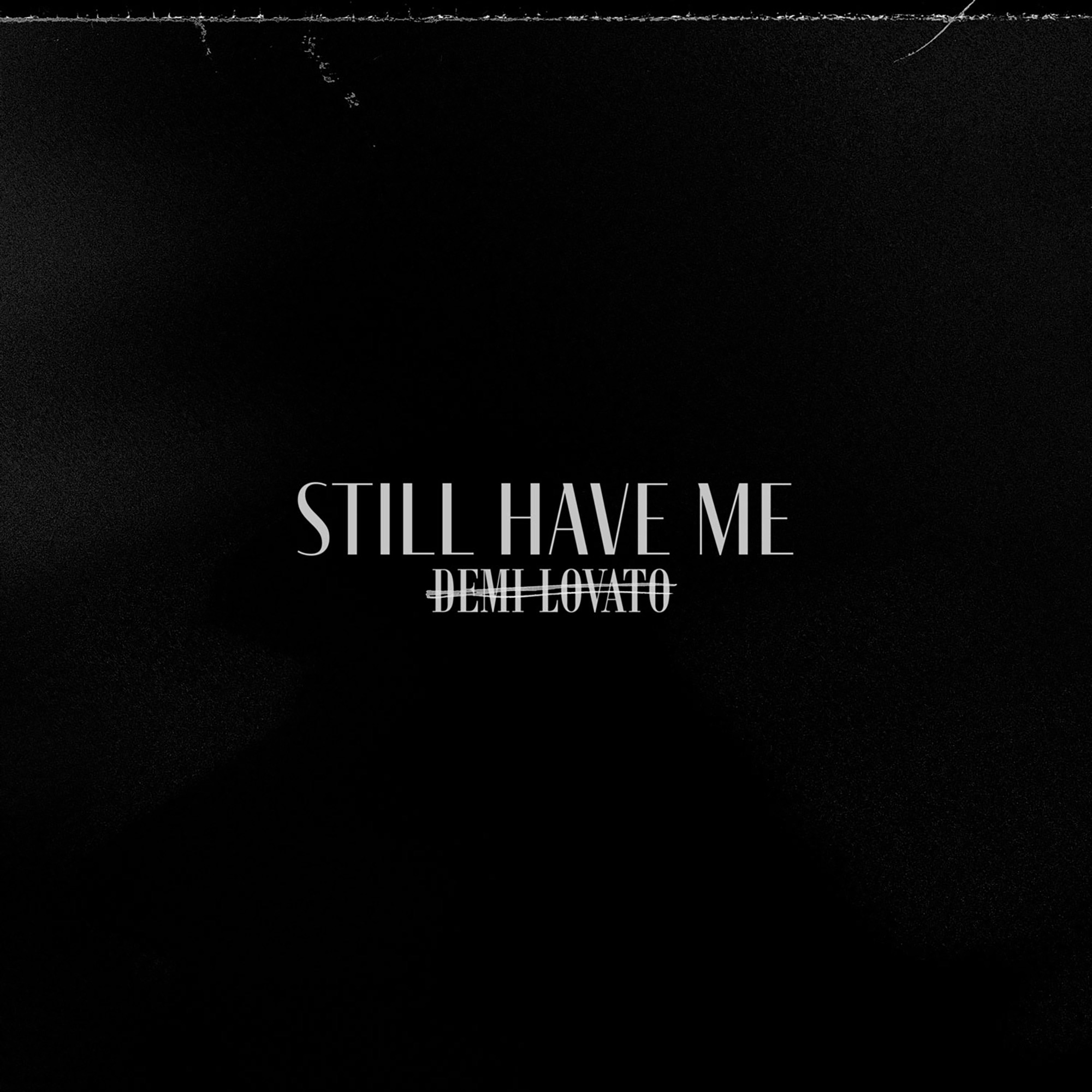 Demi Lovato - Still Have Me - Single