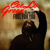 Cee Lo Green - Fool For You - feat. Melanie Fiona