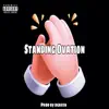 Standing Ovation (feat. Hollywood, Skitzo & Sxalez) - Single album lyrics, reviews, download