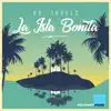 Stream & download La Isla Bonita - Single