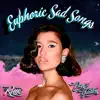 Euphoric Sad Songs (Dance Edition) - EP album lyrics, reviews, download