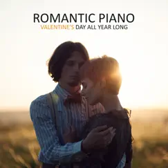 Romantic Piano: Valentine's Day All Year Long, Slow and Sentimental Piano, Candlelight Dinner by Romantic Piano Music Universe & Soft Jazz Mood album reviews, ratings, credits