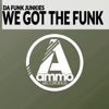 We Got the Funk - Single