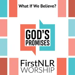 What If We Believe? (feat. First NLR Worship) Song Lyrics