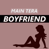 Main Tera Boyfriend artwork