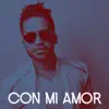 Con Mi Amor - Single album lyrics, reviews, download
