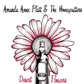 Amanda Anne Platt & The Honeycutters - Desert Flowers