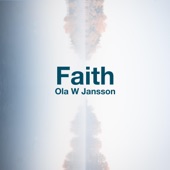Ola W Jansson - Faith