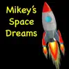Mikey's Space Dreams song lyrics