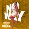 No Way - Single (feat. Bun B & Propain) - Single album lyrics, reviews, download