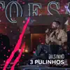 3 Pulinhos (Ao Vivo) - Single album lyrics, reviews, download