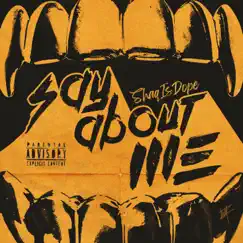 Say About Me - Single by ShaqIsDope album reviews, ratings, credits