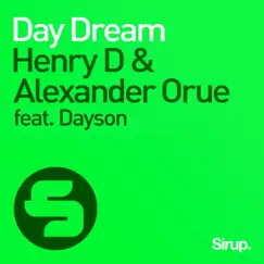 Day Dream (feat. Dayson) - Single by Henry D & alexander orue album reviews, ratings, credits