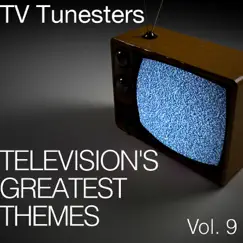 Television's Greatest Themes Vol. 9 by TV Tunesters album reviews, ratings, credits