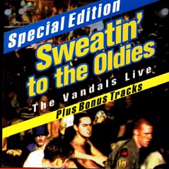 Sweatin' to the Oldies: The Vandals Live