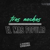 Tres Noches / El Mas Popular - Single