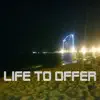 Life To Offer (2020 Remix Version) - Single album lyrics, reviews, download