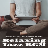 Moving Melodies for Working at Home: Relaxing Jazz Bgm artwork