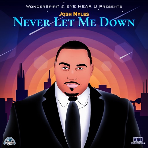 Art for Never Let Me Down by Josh Myles