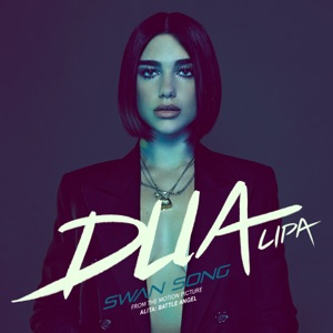 Dua Lipa Swan Song (From the Motion Picture