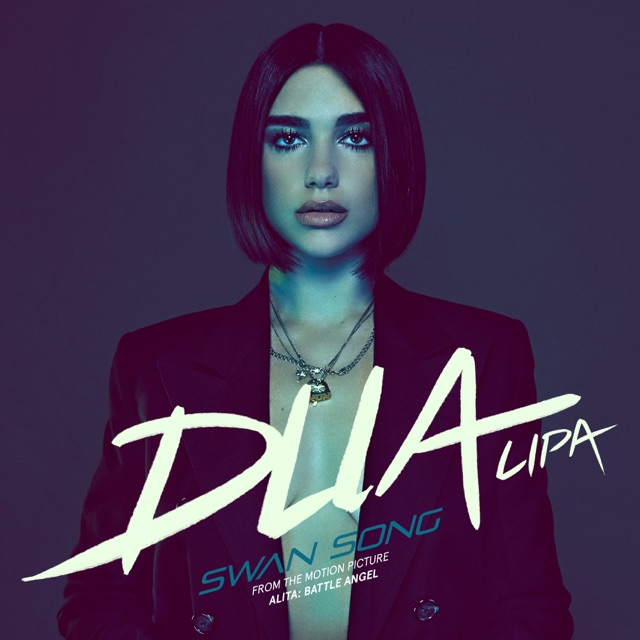 Dua Lipa Swan Song (From the Motion Picture "Alita: Battle Angel") - Single Album Cover
