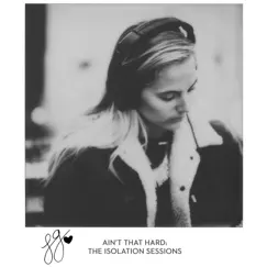 Ain't That Hard: The Isolation Sessions - Single by Lauren Jenkins album reviews, ratings, credits