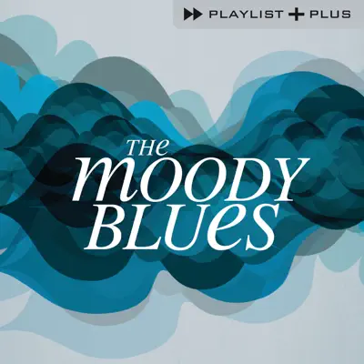 Playlist Plus: The Moody Blues - The Moody Blues