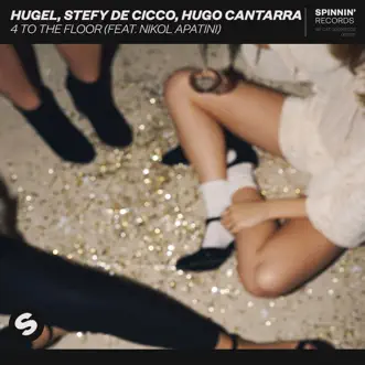 4 to the Floor (feat. Nikol Apatini) - Single by HUGEL, Stefy De Cicco & Hugo Cantarra album reviews, ratings, credits