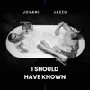 I Should Have Known - Single