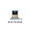 jōië - Ok Ok / I'm Not Ok