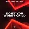 Stream & download Don't You Worry Child (feat. Meqq) - Single