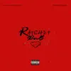 Ratchet R&b - EP album lyrics, reviews, download