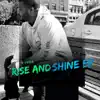 Rise and Shine EP album lyrics, reviews, download