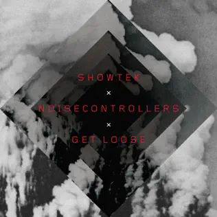 descargar álbum Showtek & Noisecontrollers - Get Loose