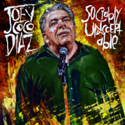Joey Coco Diaz: Sociably Unacceptable (Original Recording)