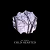 Cold Hearted - Single album lyrics, reviews, download