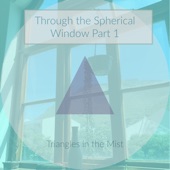 Through the Spherical Window Part 1 (Spa Edit) artwork