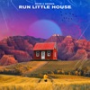 Run Little House - Single