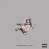 Fall on Me (feat. Derek King & JT the 4th) - Single album lyrics, reviews, download