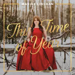 This Time of Year (Album) by Maxine Linehan album reviews, ratings, credits
