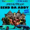 Send da Addy - Single album lyrics, reviews, download