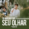 O Brilho do Seu Olhar - Single