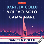 Volevo solo camminare - Daniela Collu