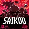 Saikou - Single album lyrics, reviews, download