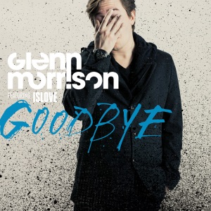 Glenn Morrison - Goodbye (Radio Edit) (feat. Islove) - Line Dance Musik